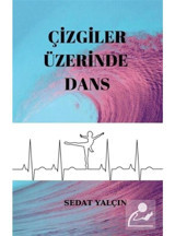 Çizgiler Üzerinde Dans - Sedat Yalçın - Platanus Publishing