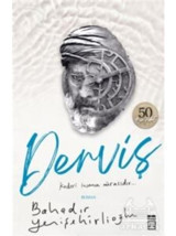 Derviş - Bahadır Yenişehirlioğlu - Timaş Yayınları