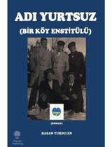 Adı Yurtsuz - Bir Köy Enstitülü - Hasan Yurduşen - Platanus Publishing