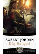 Zaman Çarkı 11 - Düş Hançeri - Robert Jordan - İthaki Yayınları