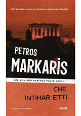 Che İntihar Etti - Bir Komiser Haritos Polisiyesi 3 - Petros Markaris - Alfa Yayıncılık