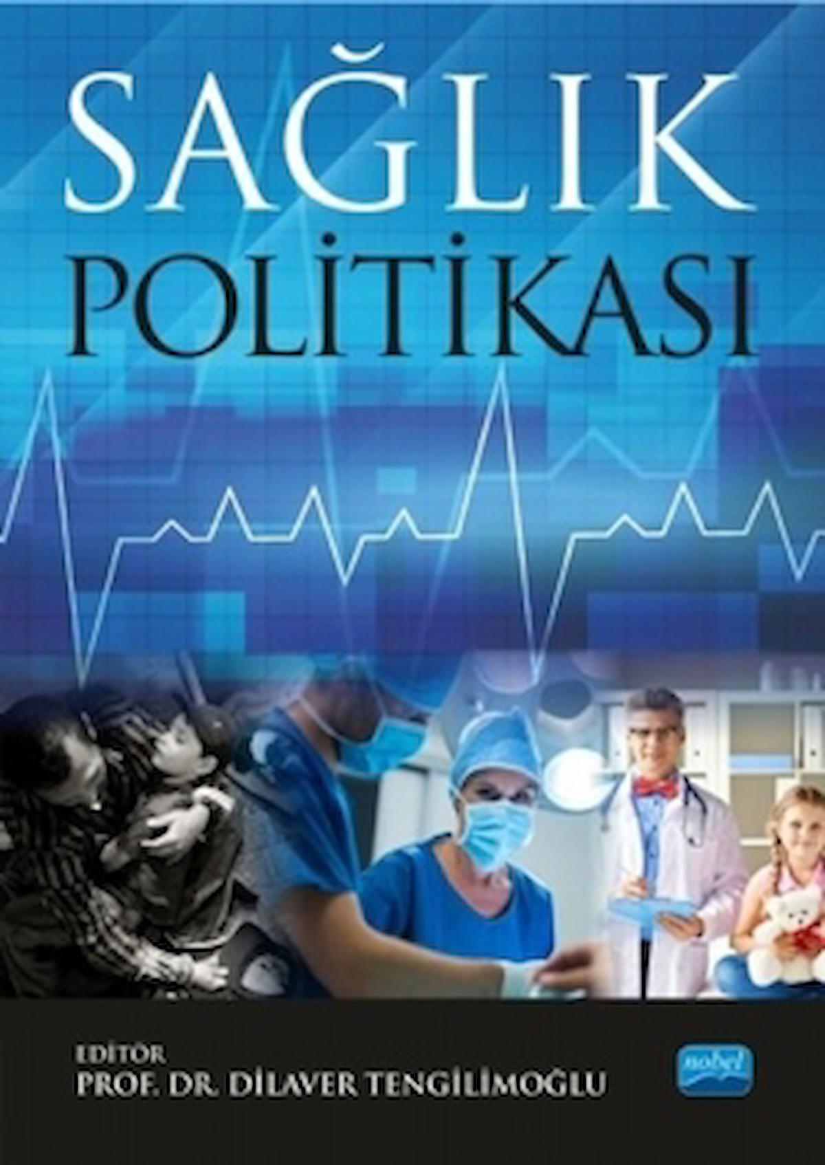 Sağlık Politikası / Kolektif / Nobel Akademik Yayıncılık / 9786053209522