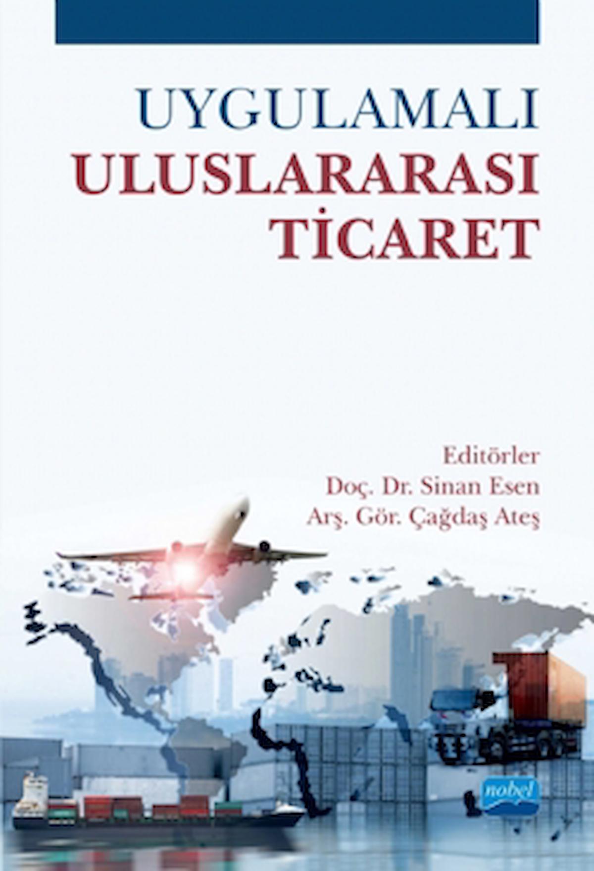 Uygulamalı Uluslararası Ticaret / Kolektif / Nobel Akademik Yayıncılık / 9786254270888
