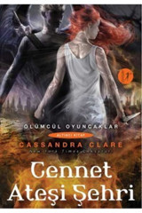 Artemis Yayınları Cennet Ateşi Şehri Ölümcül Oyuncaklar Serisi 6.Kitap Altıncı Kitap Cassandra Clare