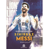Sihirbaz Messi - Futbolun Yıldızları - Senem Şah - Rönesans Yayınları
