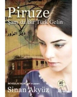 Piruze-Şam'da Bir Türk Gelin - Sinan Akyüz - Alfa Yayıncılık