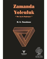 Zamanda Yolculuk: Her Şeyin Başlangıcı-Yelkovan - H. G. Tannhaus - Theseus Yayınevi