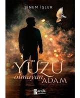 Yüzü Olmayan Adam - Sinem İşler - Parola Yayınları