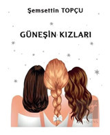 Güneşin Kızları - Şemsettin Topçu - Platanus Publishing