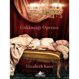 Gökkuşağı Operası - Rüya Avcısı 1 - Elizabeth Knox - Pegasus