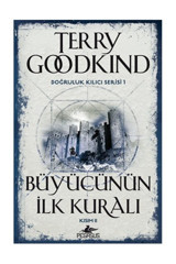 Pegasus Yayınları Büyücünün Ilk Kuralı (KISIM 2) - Doğruluk Kılıcı Serisi 1 & Terry Goodkind