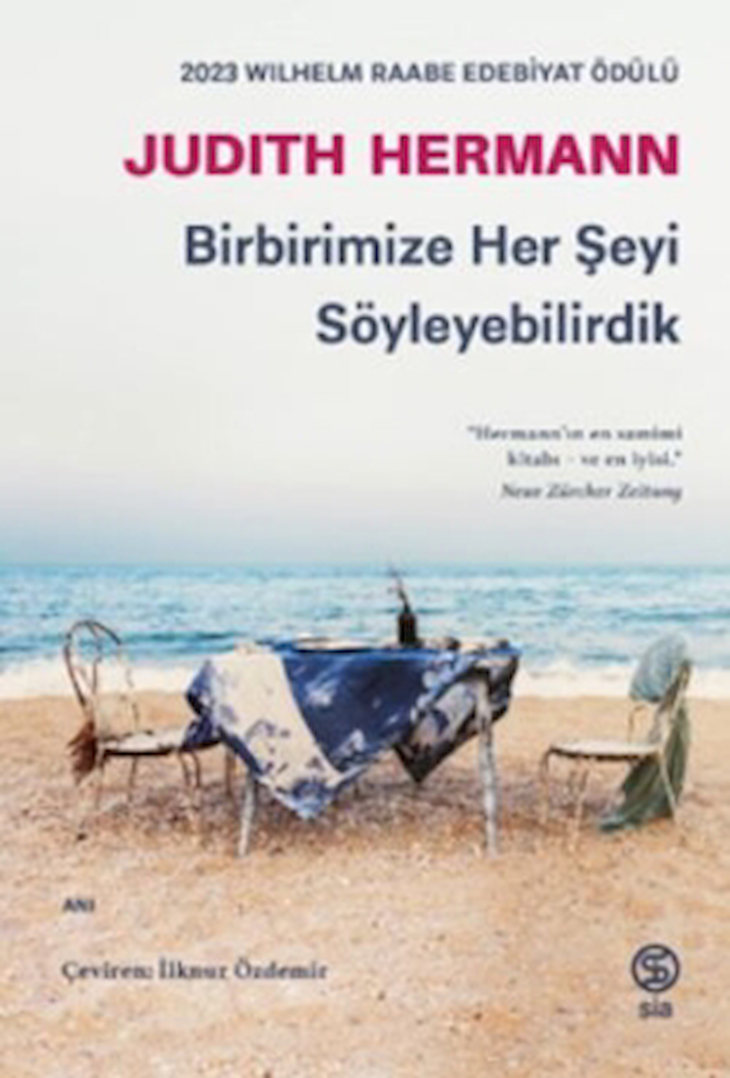 Birbirimize Her Şeyi Söyleyebilirdik / Judith Hermann / Sia Kitap / 9786256685321