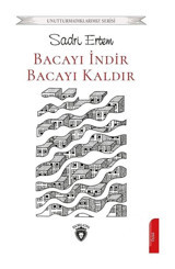 Bacayı İndir Bacayı Kaldır - Unutturmadıklarımız Serisi - Sadri Ertem - Dorlion Yayınevi