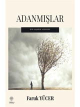Adanmışlar - Bir Kuşağın Serüveni - Faruk Yücer - Platanus Publishing