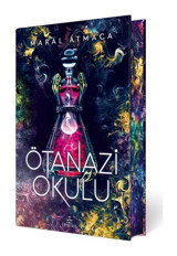 Ötanazi Okulu 2 - Özel Baskı - Maral Atmaca - Ephesus Yayınları
