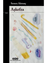Aşkefza - Semra Aktunç - Yapı Kredi Yayınları