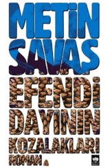 Efendi Dayının Kozalakları - Metin Savaş - Ötüken Neşriyat