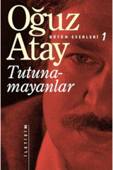 İletişim Yayınları Bütün Eserleri 1 - Tutunamayanlar Oğuz Atay Ela Kitabevi