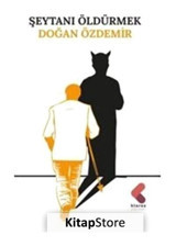 Şeytanı Öldürmek - Doğan Özdemir - Klaros Yayınları