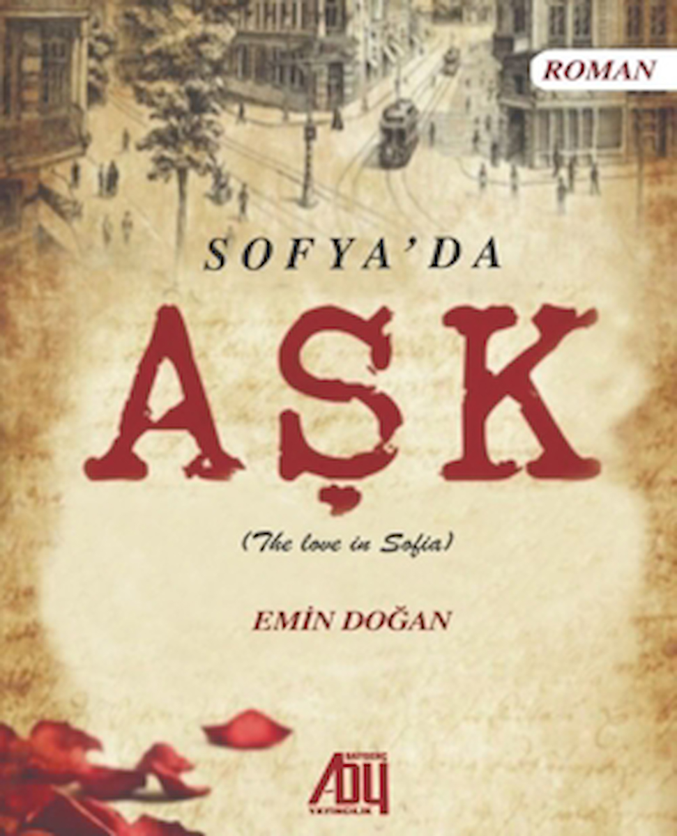 Sofya’da Aşk (The lowe in Sofia) / Emin Doğan / Baygenç Yayıncılık / 9786256023215