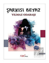 Şarkısı Beyaz - Yılmaz Odabaşı - Red Kitap