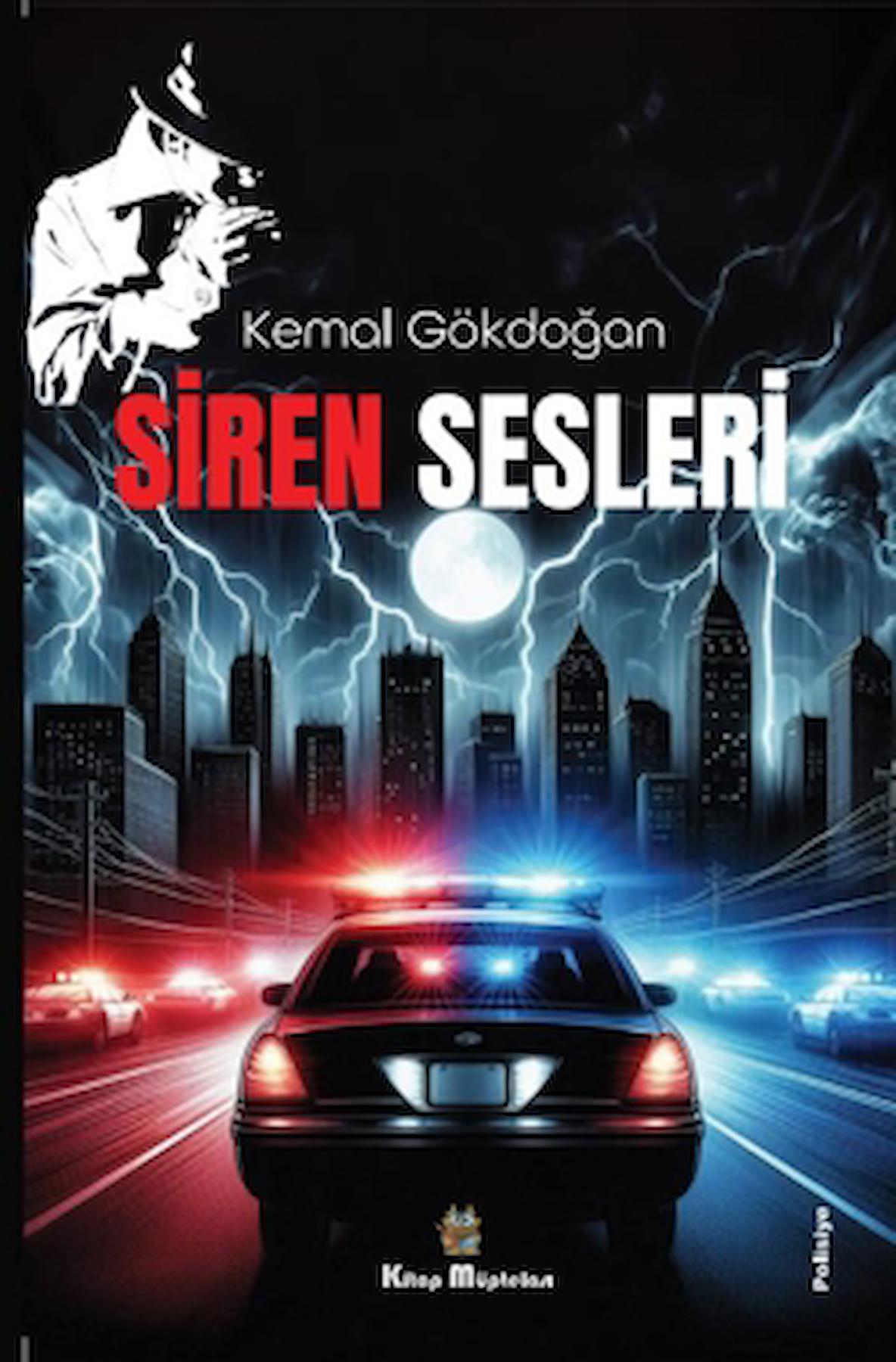 Siren Sesleri / Kemal Gökdoğan / Kitap Müptelası Yayınları / 9786256447837