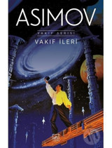 Vakıf İleri - Isaac Asimov - İthaki Yayınları