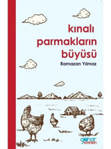Kınalı Parmakların Büyüsü - Ramazan Yılmaz - Gülnar Yayınları