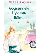 Göğsündeki Uykumu Bölme - Dilara Kaçmaz - Dokuz Yayınları