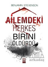 Ailemdeki Herkes Birini Öldürdü - Benjamin Stevenson - Altın Kitaplar
