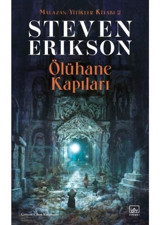 Ölühane Kapıları - Malazan Yitikler Kitabı 2 - Steven Erikson - İthaki Yayınları