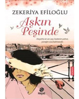 Aşkın Peşinde - Zekeriya Efiloğlu - Hayat Yayıncılık