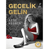Gecelik Gelin - Ayşe Nesrin - Artemis Yayınları