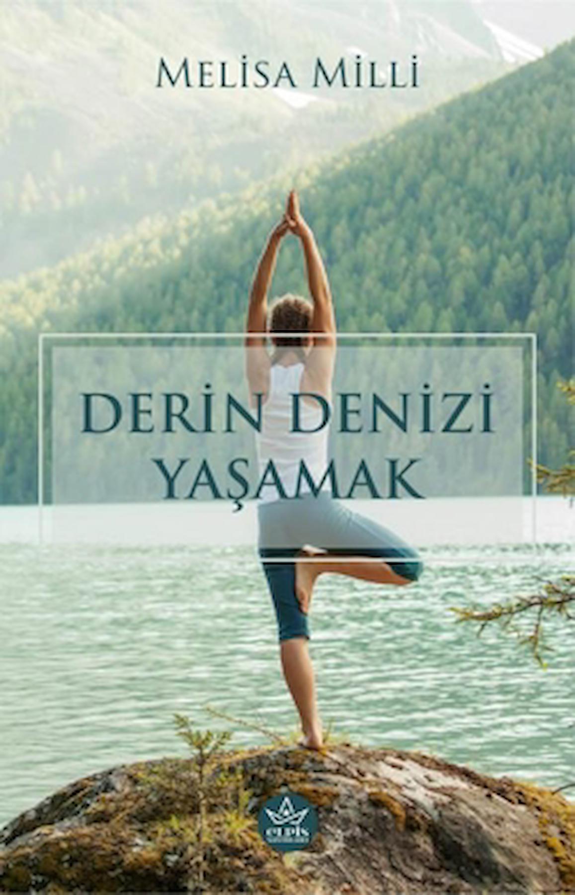 Derin Denizi Yaşamak / Melisa Milli / Elpis Yayınları / 9786256933712