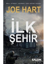 İlk Şehir - Egemenlik Üçlemesi 3. Kitap - Joe Hart - Salon Yayınları