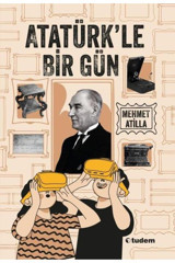 Tudem Yayınları Atatürk'le Bir Gün Mehmet Atilla Kitabı 128 Sayfa Tudem Yayınları