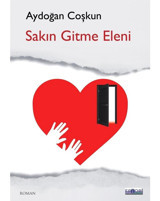 Sakın Gitme Eleni - Aydoğan Coşkun - Favori Yayınları