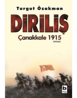 Diriliş-Çanakkale 1915 - Turgut Özakman - Bilgi Yayınevi