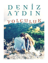 Yolculuk - Deniz Aydın - Destek Yayınları