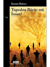 Toprakta Büyür mü İnsan? - Kerem Bakıcı - Yapı Kredi Yayınları