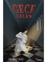 Gece Gelen - Murat Baş - Ataç Yayınları