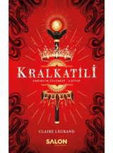 Kralkatili-Empirium Üçlemesi 2.Kitap - Claire Legrand - Salon Yayınları