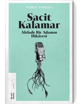 Sacit Kalamar-Alelade Bir Adamın Hikayesi - Remzi Şimşek - Ketebe