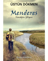 Menderes Irmağın Gölgesi - Üstün Dökmen - Remzi Kitabevi