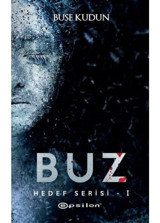 Buz-Hedef Serisi 1 - Buse Kudun - Epsilon Yayınevi