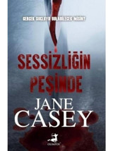 Sessizliğin Peşinde - Jane Casey - Olimpos Yayınları
