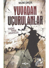 Yuvadan Uçurulanlar - Nazmi Şimşek - Akçağ Yayınları