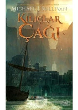“Kılıçlar Çağı - İlk İmparatorluğun Efsaneleri İkinci Kitap” - Michael J. Sullivan - İthaki Yayınları
