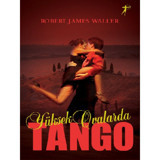 Yüksek Ovalarda Tango - Robert James Waller - Artemis Yayınları