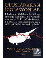 Uluslararası İzolasyonlar - Okan Şafaklı - Mehmet Hasgüler - Alfa Yayıncılık